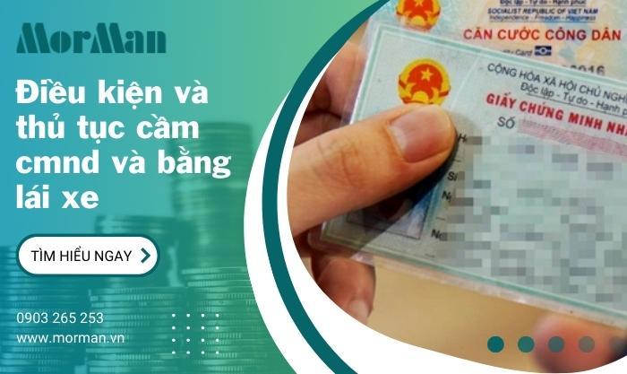Điều kiện và thủ túc cầm cmnd và bằng lái xe
